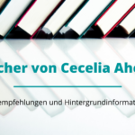 Bücher von Cecelia Ahern - Buchempfehlungen und Hintergrundinformationen